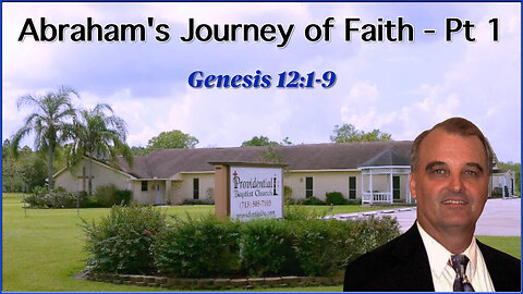 Abraham's Journey of Faith - Part 1
