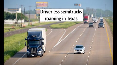 Driverless SemiTrucks now operating in Texas