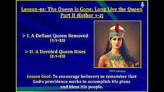 Esther Lesson-02: The Queen is Gone; Long Live the Queen - Part II