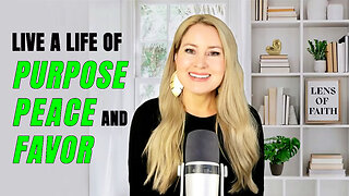 Live a life of Purpose, Peace and Favor
