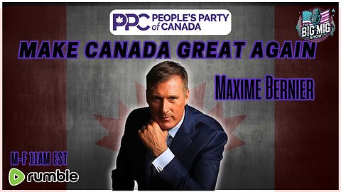 People's Party of Canada w/ Maxime Bernier, Make Canada Great Again |EP502