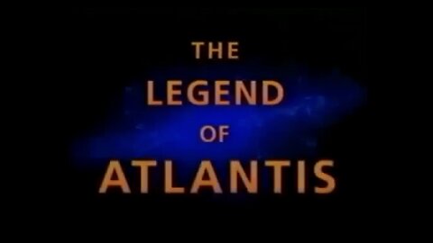 The Legend of Atlantis