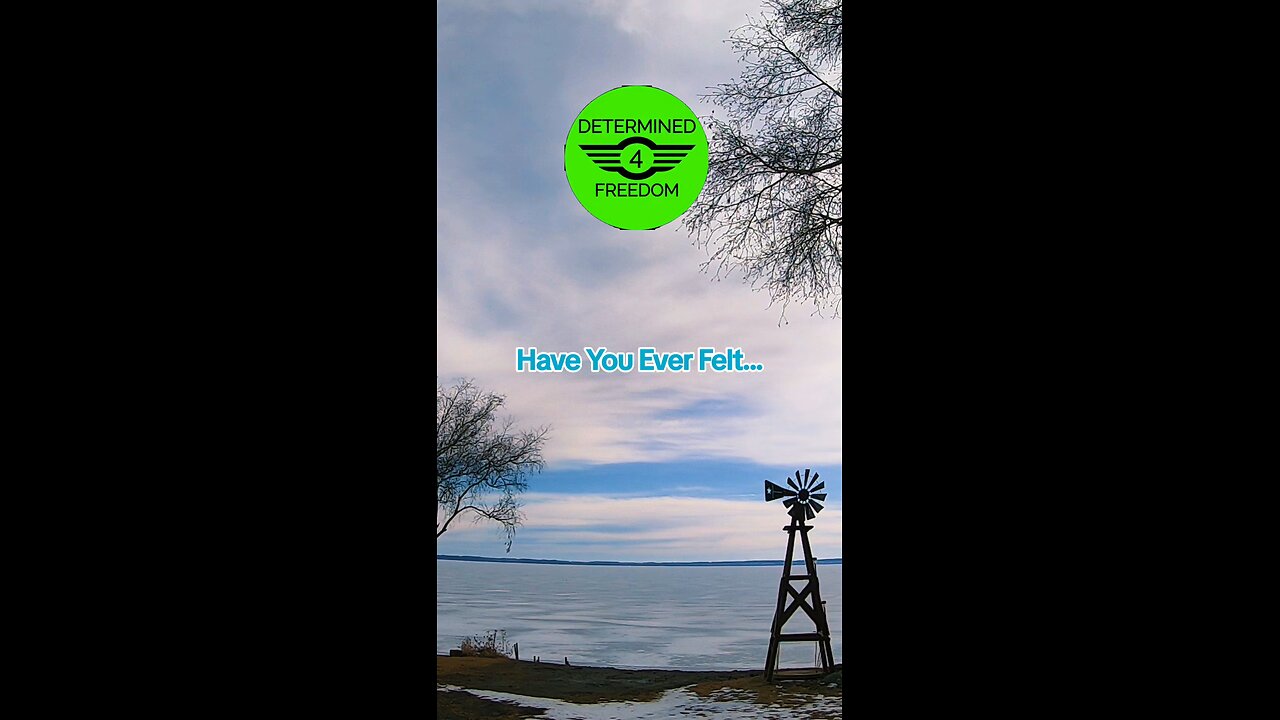 Have You Ever Felt...