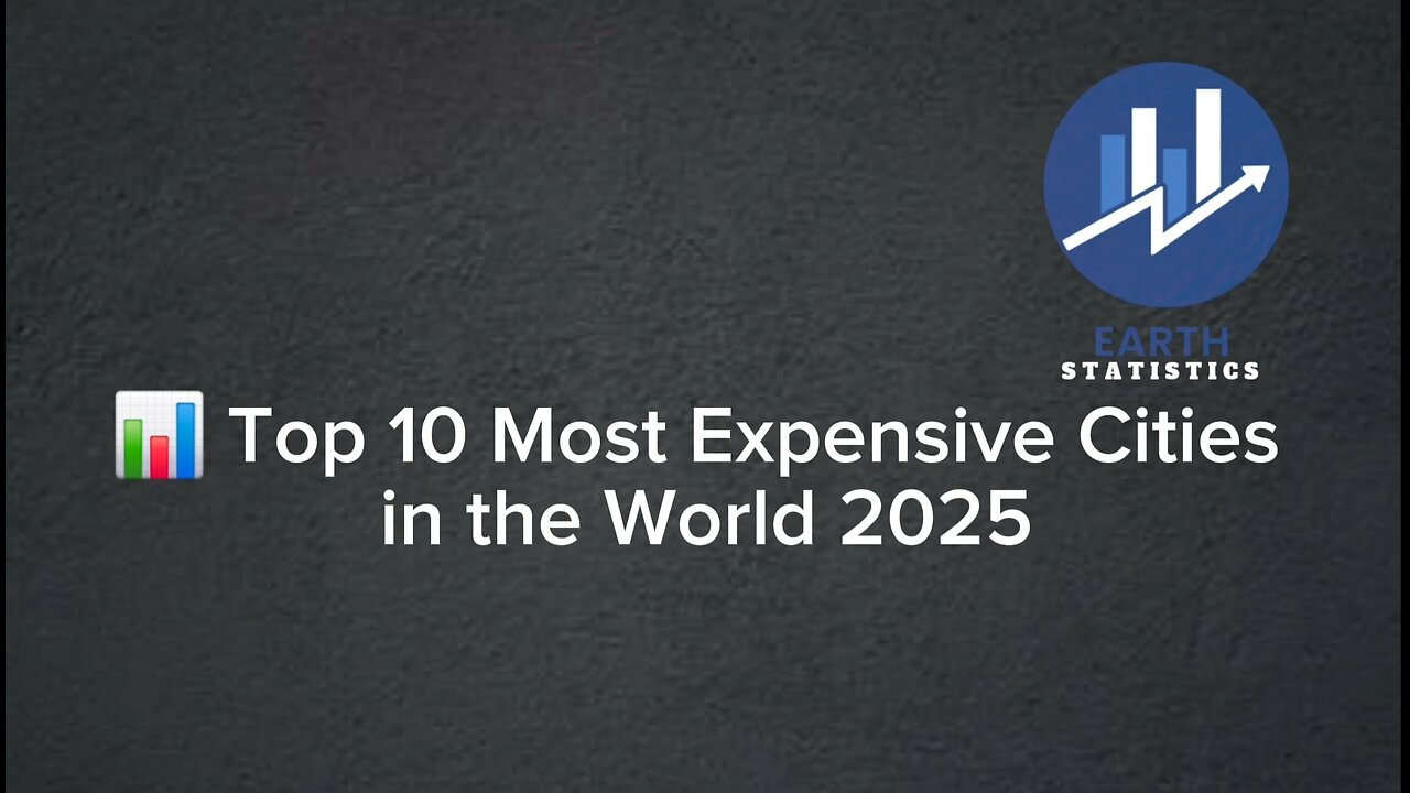 Top 10 Most Expensive Cities in the World 2025...