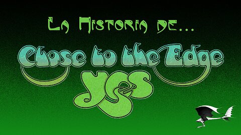 La Historia de Close to the Edge