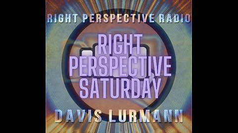 White Perspective Saturday on ‘Right Perspective Radio’ [S] #318 (06-07-25)