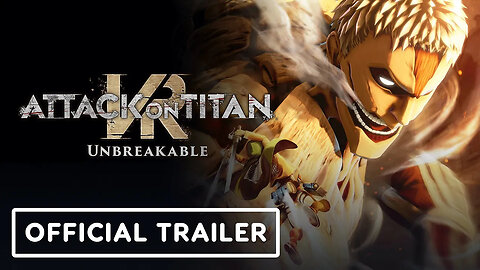 Attack on Titan VR - Unbreakable - Official Gameplay Early Access Release Date Trailer