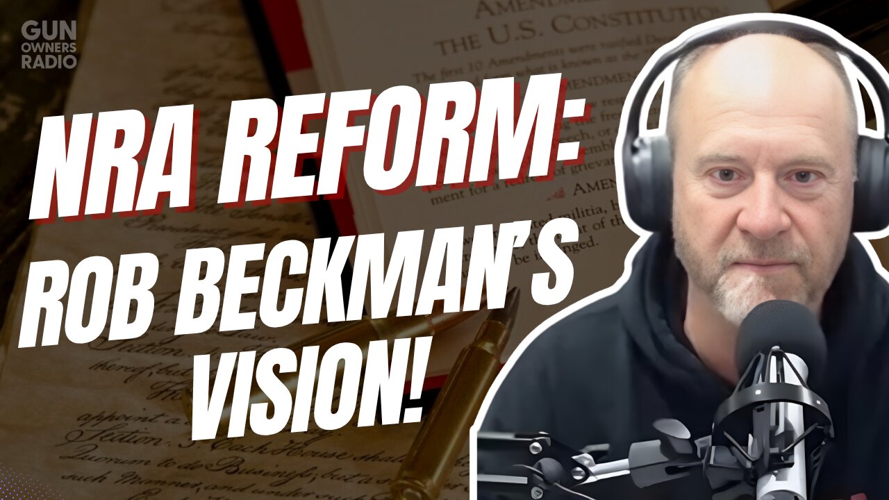 NRA Reform—Board Candidate Rob Beckman on What Needs to Change