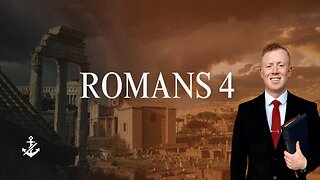 Romans 4 - Pastor Dillon Awes | Anchor Baptist Church