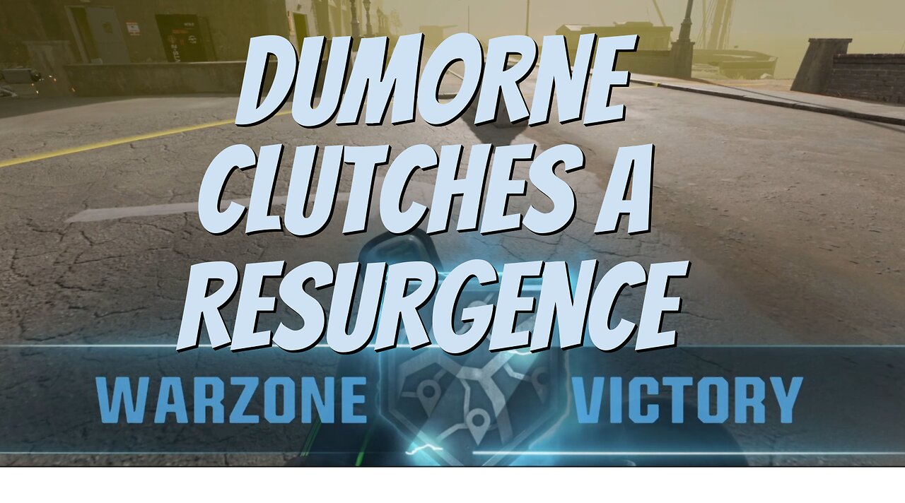 Dumorne Clutches Resurgence Win in the Warzone