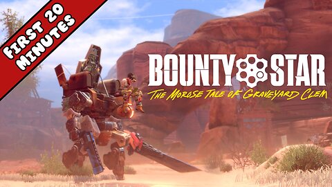 Bounty Star - First 20 Minutes (No Commentary Gameplay)