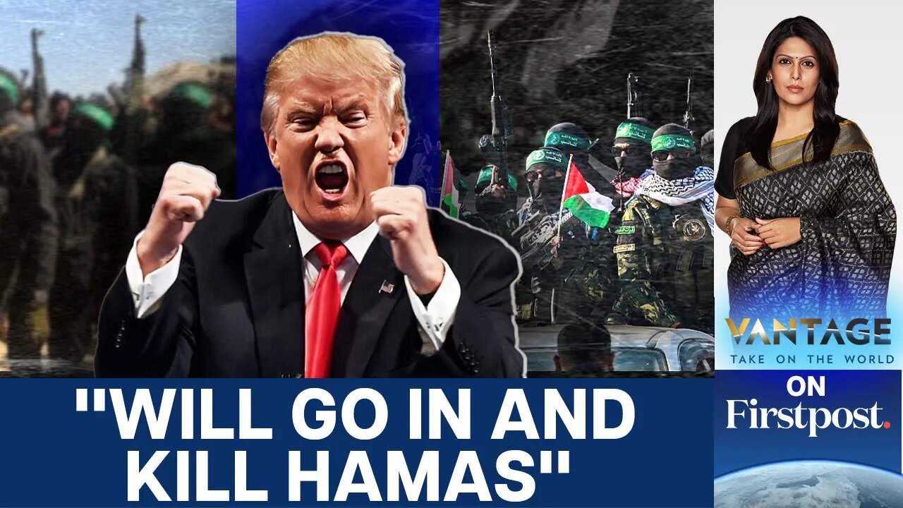 Trump Threatens to 'Go in and Kill' Hamas if Killings in Gaza Continue | Vantage with Palki Sharma