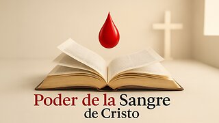El Poder de la Sangre de Cristo: Mensaje de Esperanza y Sanación
