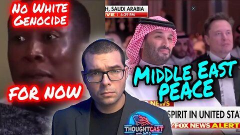 Trump makes PEACE. South African GENOCIDE. More Epstein evidence. TC 5/13/25