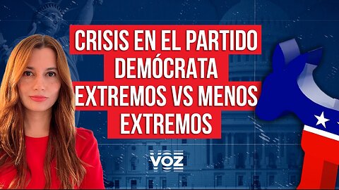 Crisis en el Partido Demócrata. Extremos Vs menos extremos