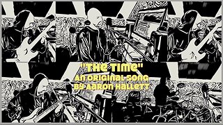 "The Time" an Original Song by Aaron Hallett