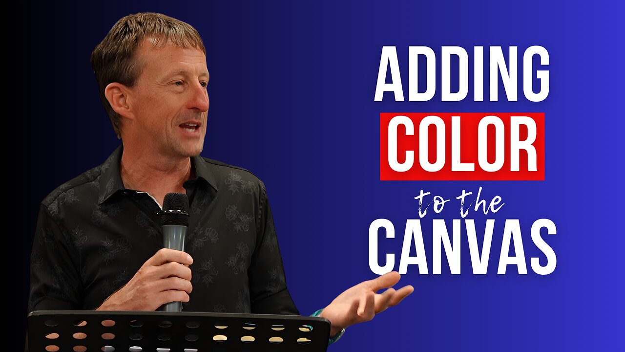 Adding Color to the Canvas of Your Life