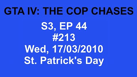 GTA IV: The Cop Chase S3 E44