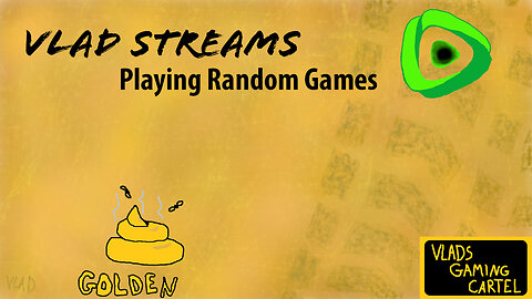 Vlad Streams | Random Game Friday | Good Times & Chill Vibes