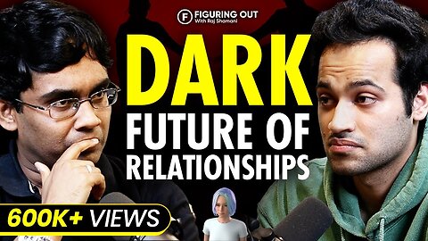 What Is The Gen Z Relationship Mindset? | FO 121 - Raj Shamani