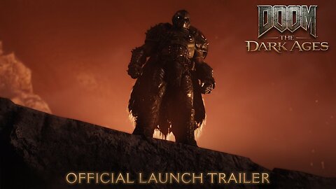 Doom: The Dark Ages - Official Launch Trailer
