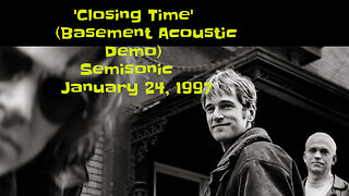 January 24, 1997 - Semisonic 'Closing Time' (Basement Acoustic Demo)