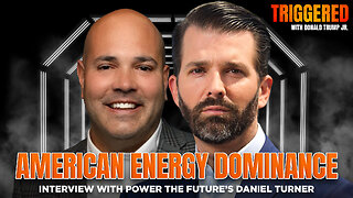 Energy Security is National Security, Interview with Power the Future’s Daniel Turner | Triggered Ep.307