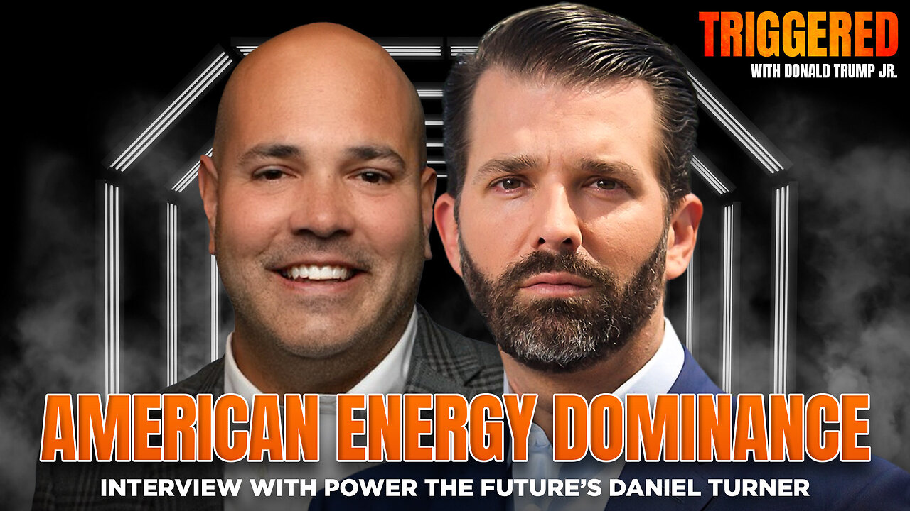 Energy Security is National Security, Interview with Power the Future’s Daniel Turner | Triggered Ep.307