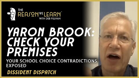 Yaron Brook: Check Your Premises, Your School Choice Contradictions Exposed