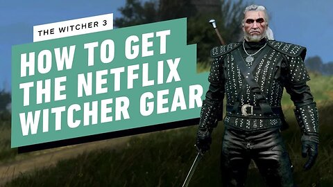The Witcher 3 - How to Get the Netflix Series Gear (Forgotten Wolf School)