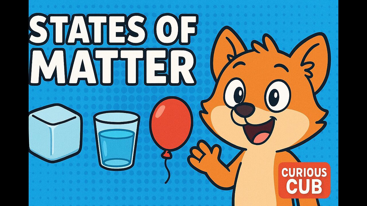 States of Matter for Kids | Solid, Liquid, Gas Explained | Curious Cub Science