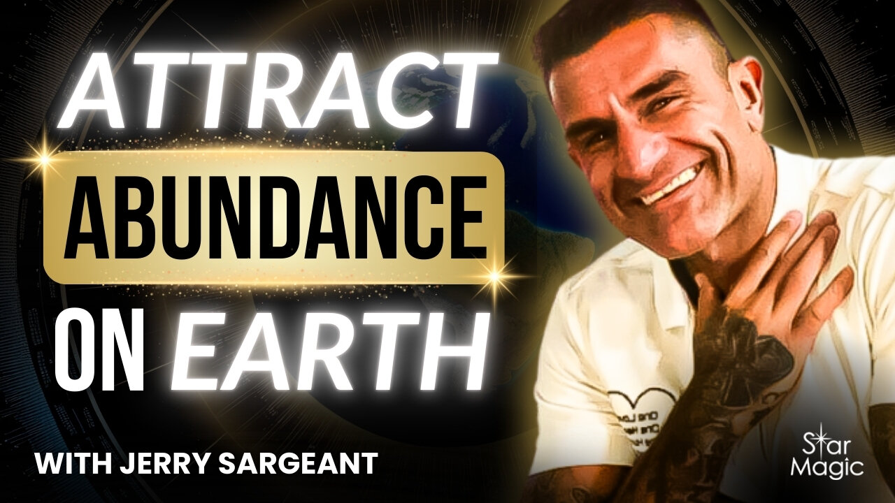 Unlocking Energy Flow: The Key to Abundance on Earth | Jerry Sargeant