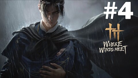 Where Winds Meet Part 4