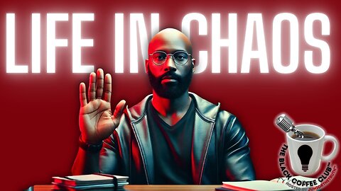 Why Your Life Feels Chaotic (And How Structure Fixes It) | The Black Coffee Club