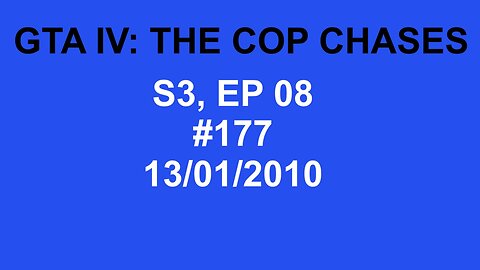 GTA IV: The Cop Chase S3 E08