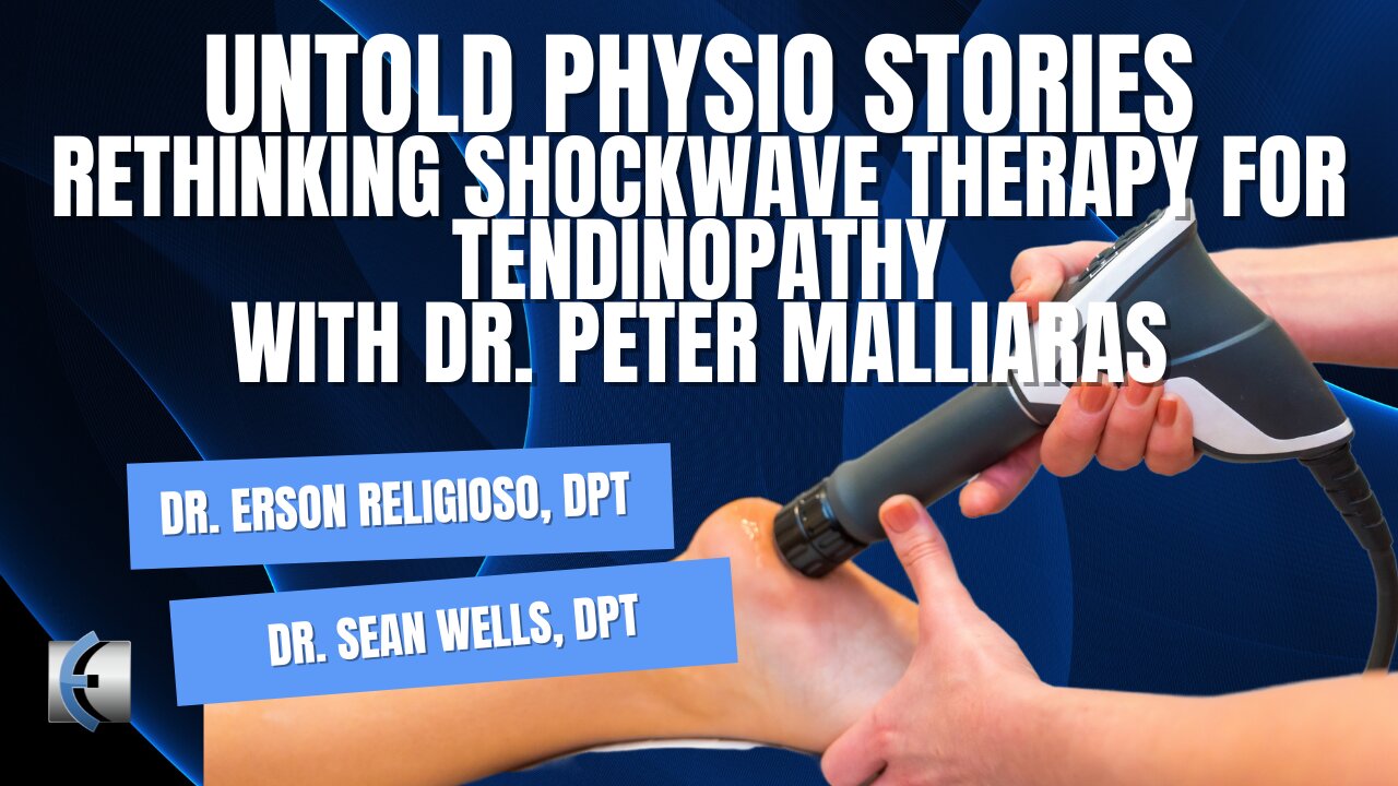 Rethinking Shockwave Therapy for Tendinopathy with Dr. Peter Malliaras