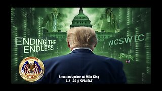 Situation Update w/ Mike King (7.21.25 @ 9PM EST)