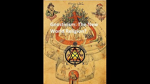 Gnosticism: The New World Religion?