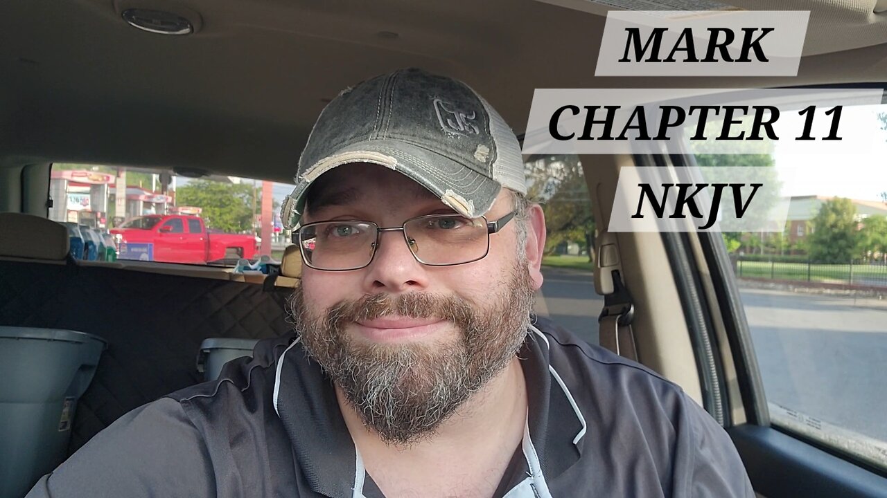 GOSPEL of MARK CHAPTER 11 NKJV