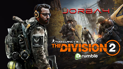 🔴Live-Jorba4- The Division 2. ALL DLC