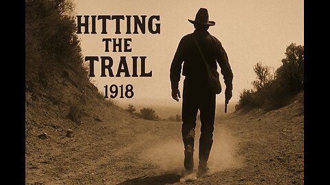 Hitting the Trail (1918) | Silent Western Crime Drama | Old Hollywood Nostalgia