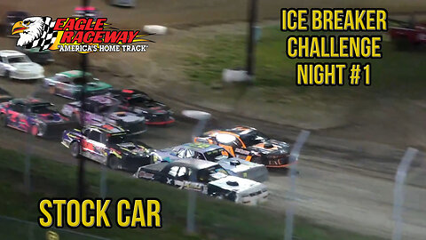 Ice Breaker Challenge #1 | Stock Car | Eagle Raceway | 4-19-2024