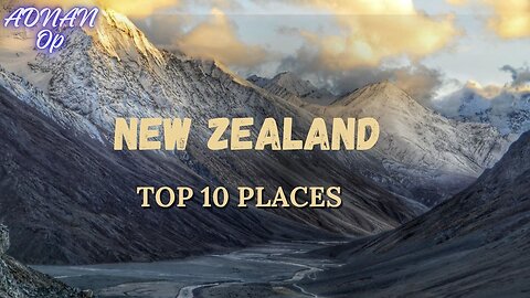 Top 10 Places To Visit in New Zealand