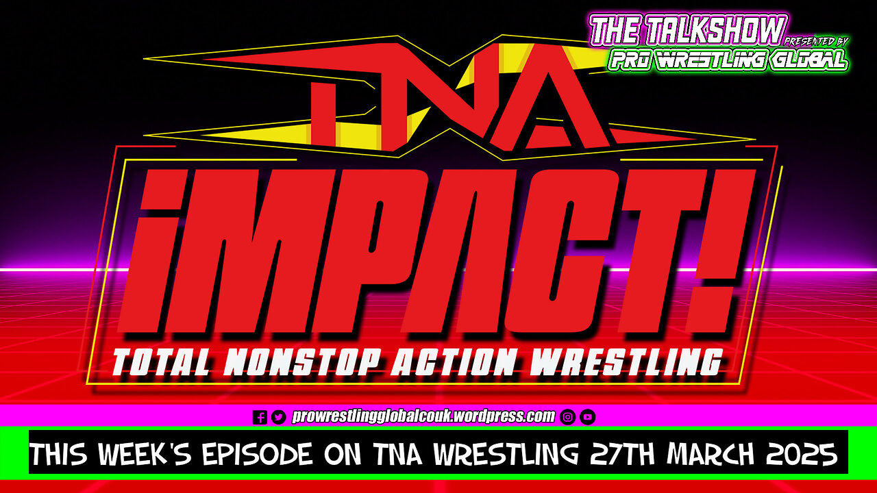 This Week’s Episode of TNA Wrestling 27th March 2025