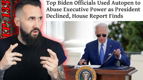 Ep: 133 - The Aaron Prager Show | Biden Autopen Scandal Revels More, America Burns First + More