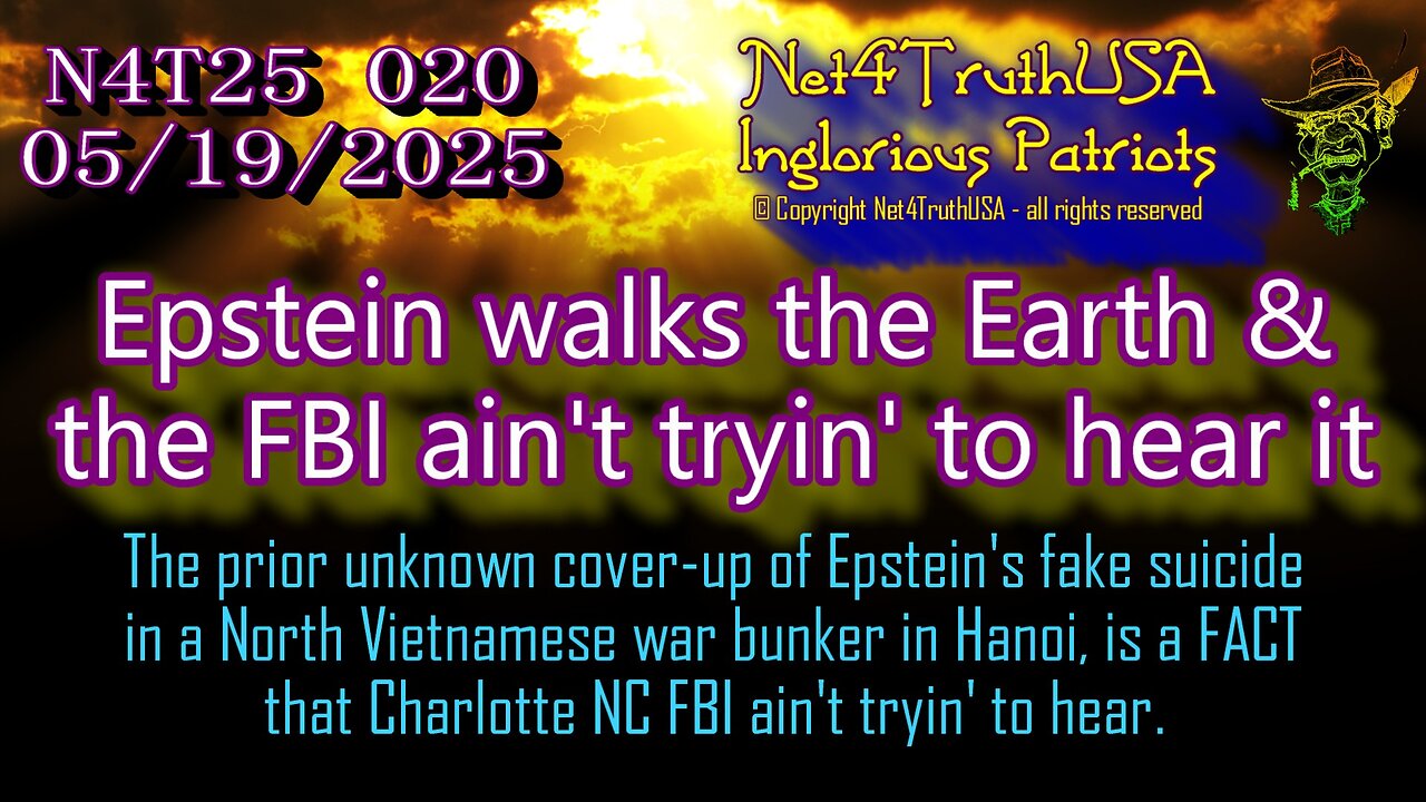 N4T25 020 - Epstein walks the Earth & FBI ain't tryin' to hear it