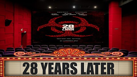 28 Years Later - Theater Review