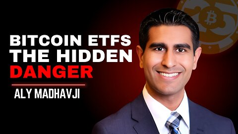 Bitcoin ETFs, centralization risk, and the road to real decentralization | Aly Madhavji