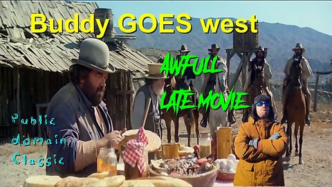 AWFULL LATE MOVIE:Buddy goes west Comedy