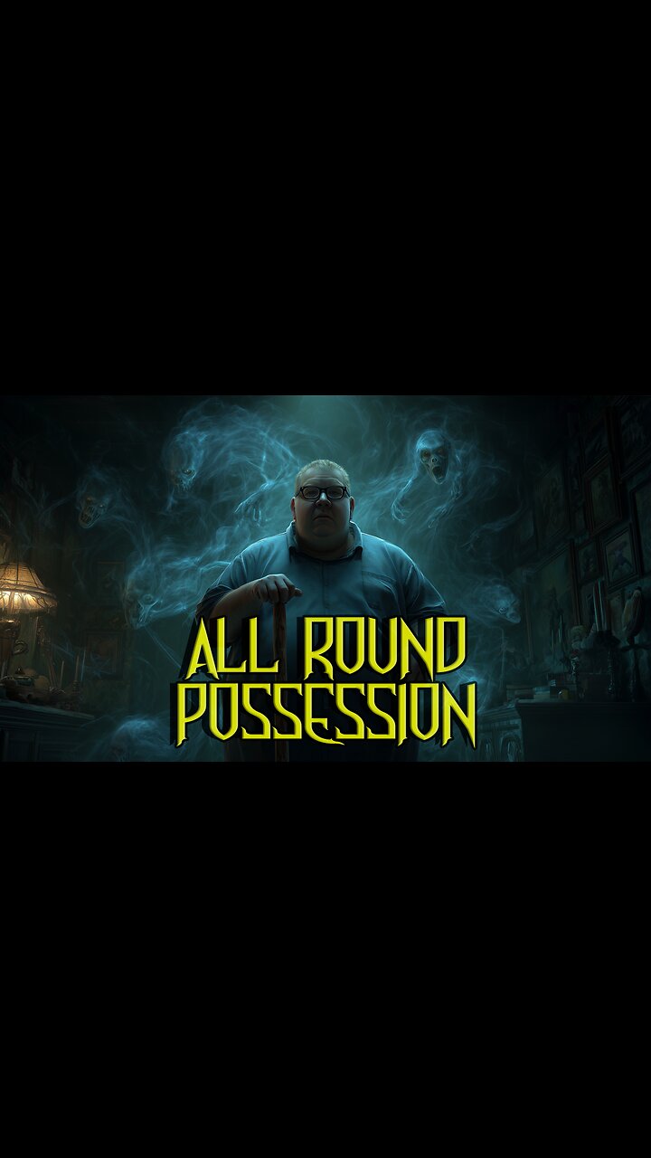 All Round Possession - Dad Gets Surrounded By An Evil Possessing Entity!